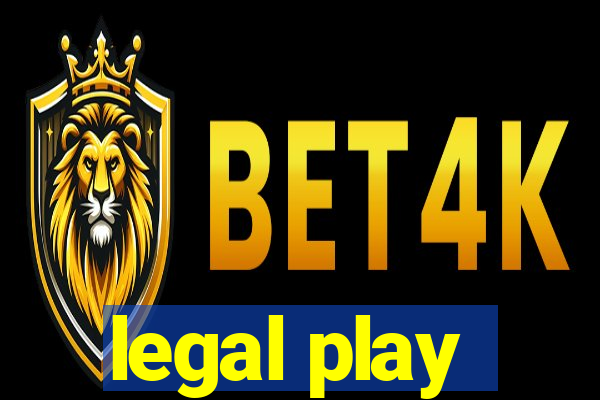 legal play